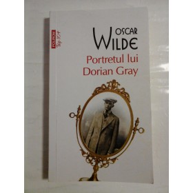 Portretul lui Dorian Gray  -  OSCAR  WILDE  - Iasi Polirom, 2012 